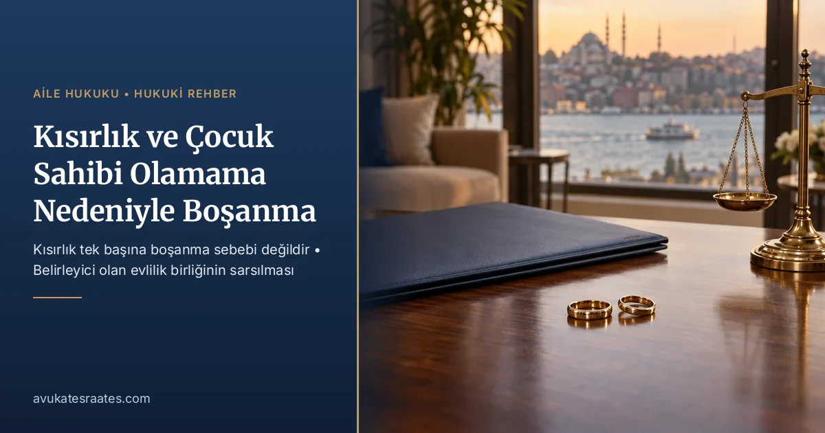Kısırlık ve Çocuk Sahibi Olamama Nedeniyle Boşanma