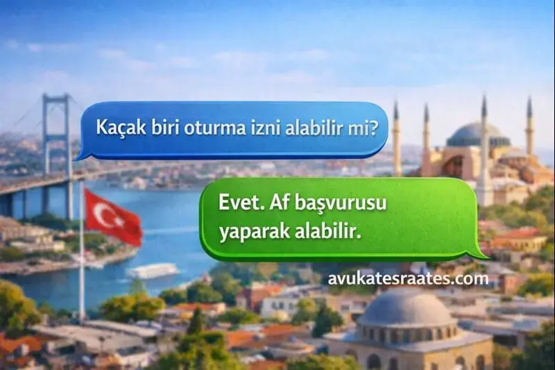 Kaçak Biri Oturma İzni Alabilir Mi?