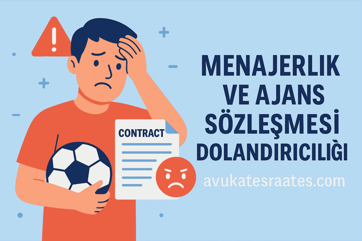 Menajerlik ve Ajans Sözleşmesi - Avukat Esra Ateş