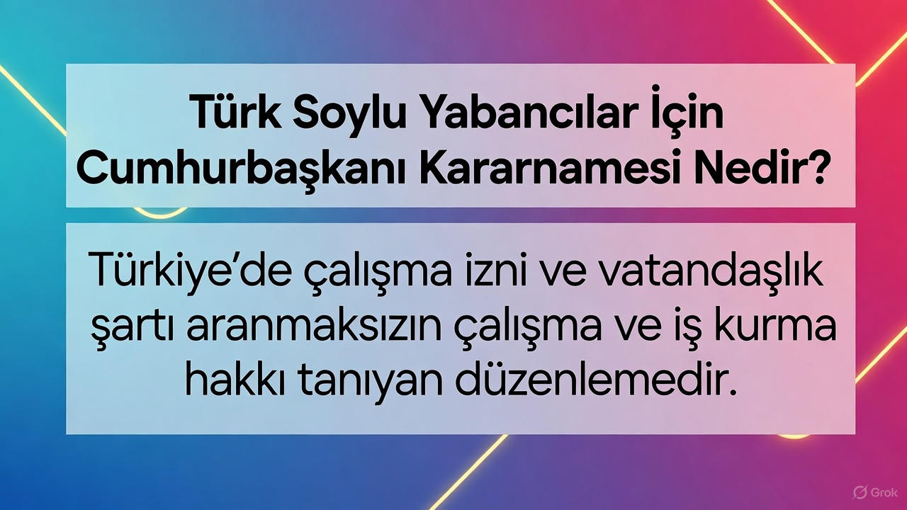 Türk Soylu Yabancılar Cumhurbaşkanı Kararnamesi Nedir?