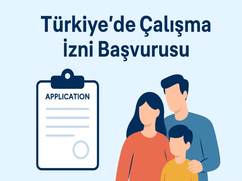 Türkiye’de Çalışma İzni Başvurusu