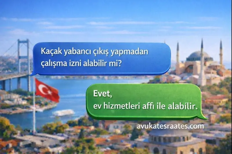 Kacak Yabanci Cikis Yapmadan Calisma Izni Alabilir - Ka&ccedil;ak Duruma D&uuml;şen Yabancılara Af